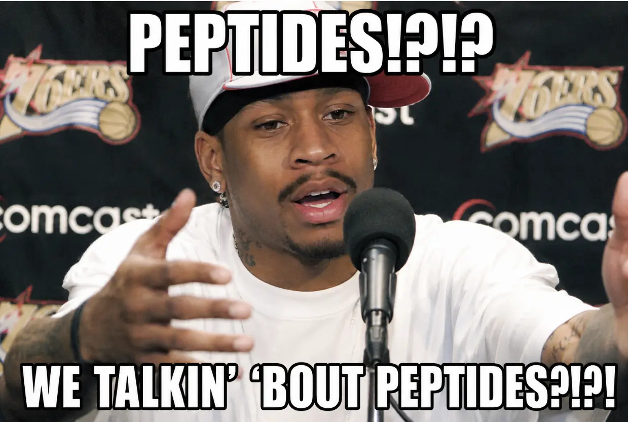 Meme captioned &ldquo;Peptides!?!? We talkin&rsquo; &rsquo;bout peptides?!?!&rdquo;